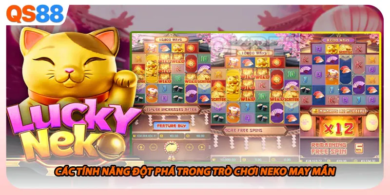 Các tính năng đột phá trong trò chơi Neko may mắn