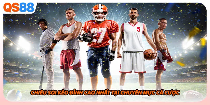 Chiêu soi kèo đỉnh cao nhất tại chuyên mục cá cược