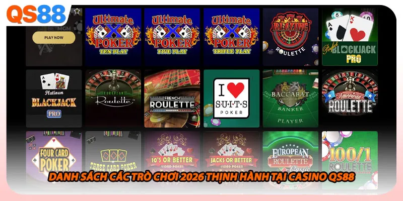 Danh sách các trò chơi 2026 thịnh hành tại casino QS88