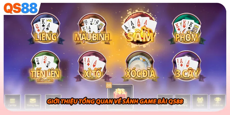 Giới thiệu tổng quan về sảnh game bài QS88