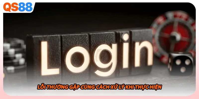 Lỗi thường gặp cùng cách xử lý khi thực hiện