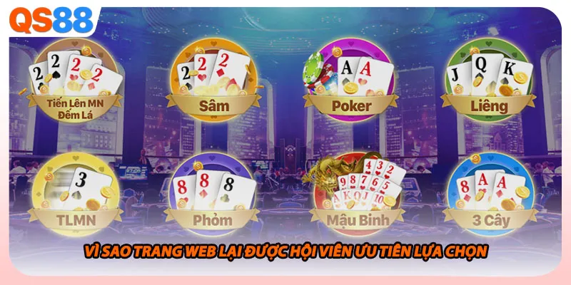 Vì sao trang web lại được hội viên ưu tiên lựa chọn